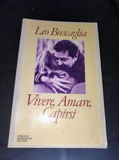Leo Buscaglia Vivere, amare, capirsi Oscar Mondadori libro romanzo book