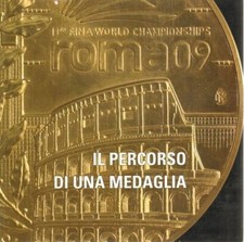IL PERCORSO DI UNA MEDAGLIA ed. Istituto Poligrafico e Zecca dello Stato 2009