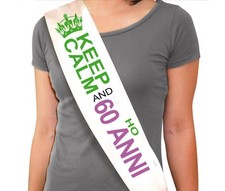 La FASCIA del 60 ENNE - KEEP CALM and HO 60 ANNI - gadget per il compleanno