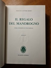Il regalo del Mandrogno - Storia indiscreta Famiglia Montecucco - Erizzo 1964
