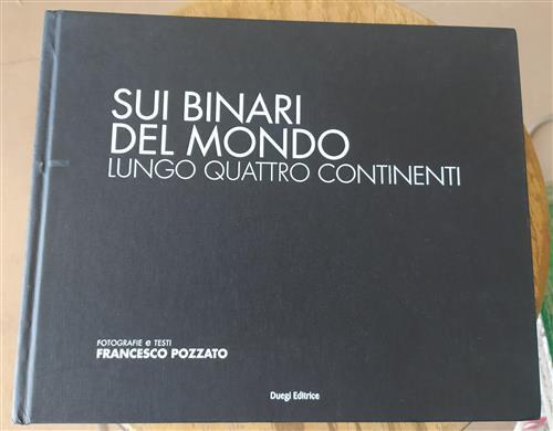 Sui binari del mondo - binari,