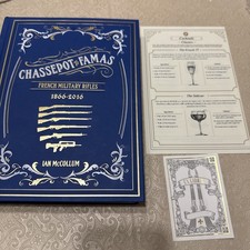 Chassepot to Famas: French Military Rifles 1866-2016 (Signature Edition)