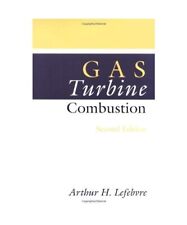 Gas Turbine Combustion, Second Edition, Arthur Henry Lefebvre