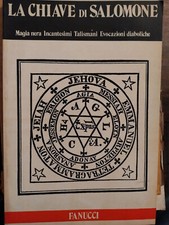 La chiave di Salomone. Magia nera, incantesimi, talismani, evocazioni
