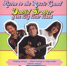 Listen to the Music Band * by David Grover & the Big Bear Band [CD]