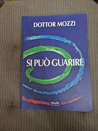 Può guarire dottor mozzi - si,