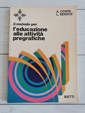 A. Covini - L. Serdoz "Il metodo per l'educazione alle attività pregrafiche"
