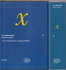 La matematica, vol. IV :  Pensare il mondo