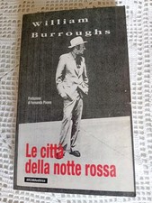 William Burroughs Le città della notte rossa Arcana