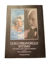 Luigi Pirandello intimo -Dedica Autografa Dell'Autrice Renata Marsili Antonetti