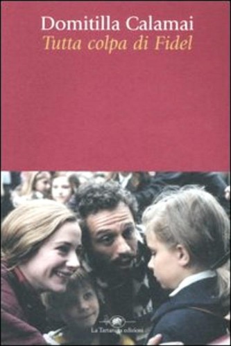 Tutta colpa fidel - di,