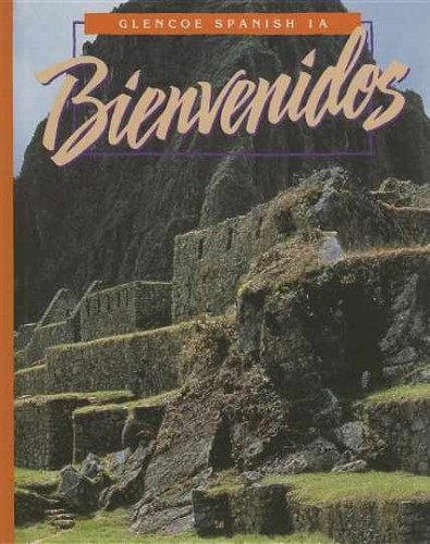 Bienvenidos glencoe spanish - bienvenidos:,