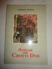 ANDAR PER CROTTI DUE * Vita e