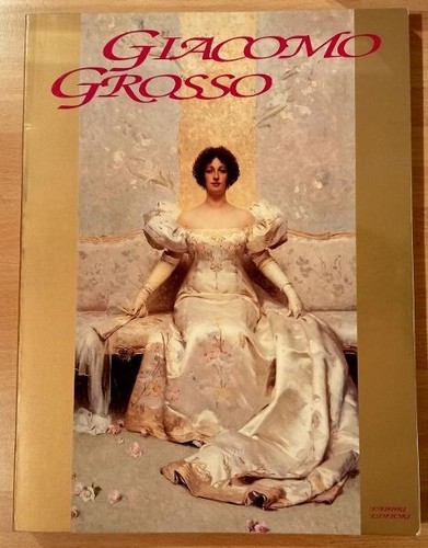 Giacomo grosso pittore a - grosso, il