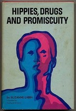 HIPPIES, DRUGS AND PROMISCUITY