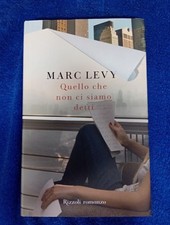 Libro Usato. Quello Che Non Ci Siamo Detti. Di Marc Levy