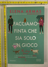 ELENA ARMAS FACCIAMO FINTA CHE SIA SOLO UN GIOCO ROMANZO NEWTON COMPTON+SDA