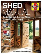 Shed Manual (Haynes Manuals): Designin..., Alex Johnson