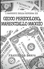 Gioco pericoloso maresciallo - pericoloso,,
