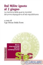 9788835148326 PAVAN DALLA TORRE DAL MILITE IGNOTO AL 2 GIUGNO FRANCO ANGELI