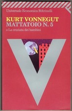Kurt Vonnegut Mattatoio n. 5 La crociata dei bambini Libro versione...