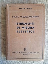 Strumenti di Misura Elettrici - Pasquale Mastandrea - SEI Torino 1947