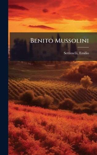 Benito mussolini emilio - benito,
