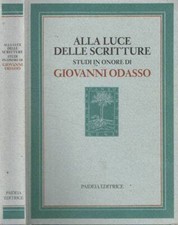 Alla luce delle Scritture. Studi in onore di Giovanni Odasso. Scanu M. Pina. 201
