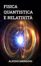 Fisica quantistica e relativit