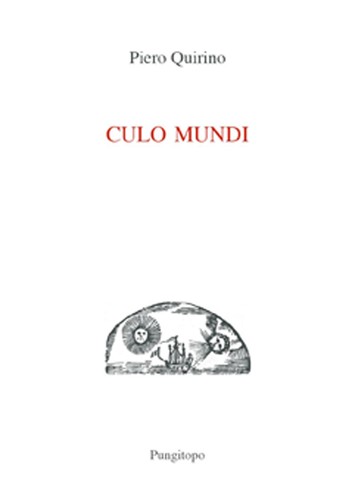 Culo mundi quirino - quirino, piero