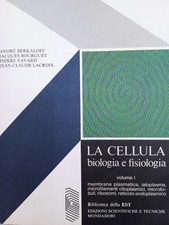 "La cellula, biologia e fisiologia",vol.I,André Berkaloff,Jacques Bourguet,1979