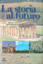 LA STORIA AL FUTURO AA. VV