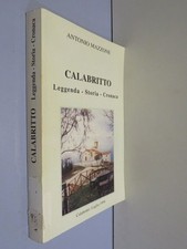 CALABRITTO Leggenda Storia Cronaca Antonio Mazzone 1998 libro di scritto da
