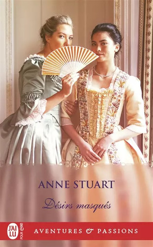 Désirs masqués anne stuart - masqués,,