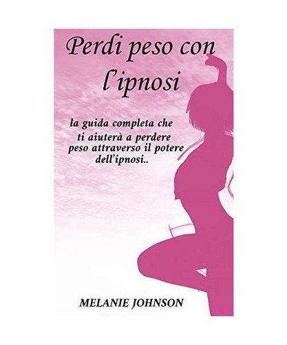 Perdi peso con ipnosi - perdi, la
