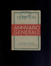 ANNUARIO GENERALE 1938 Consociazione Turistica Italiana Libro TCI.