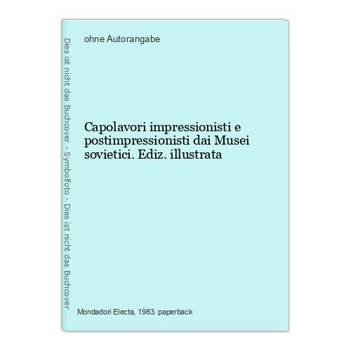 Capolavori impressionisti - , e