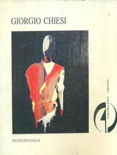 GIORGIO CHIESI ARTE ILLUSTRATI FRANCESCO GALLO GALLERIA PACE 1990