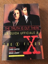 X-FILES THE TRUTH IS OUT THERE - GUIDA UFFICIALE A THE X-FILES - BOMPIANI 1997