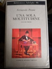 Fernando Pessoa UNA SOLA MOLTITUDINE volume 1 ed. Adelphi 1979