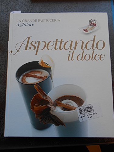 Aspettando dolce grande - dolce,