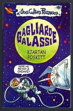 GAGLIARDE GALASSIE di Kjartan Poskitt (Una cultura pazzesca), Ed. Salani