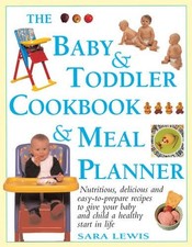 The Baby and Toddler Cookbook