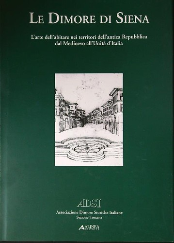 Dimore siena l - dimore, l'arte
