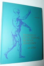 Introduction to Functional Human Anatomy: An Atlas (English and Dutch Editio...
