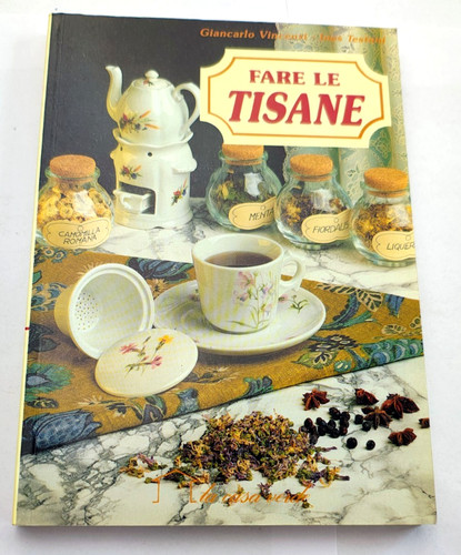 Fare tisane vincenzi i - tisane,