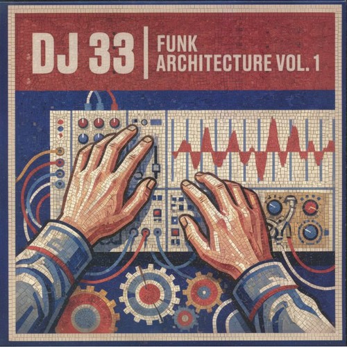 Funk architecture vol - dj, 33