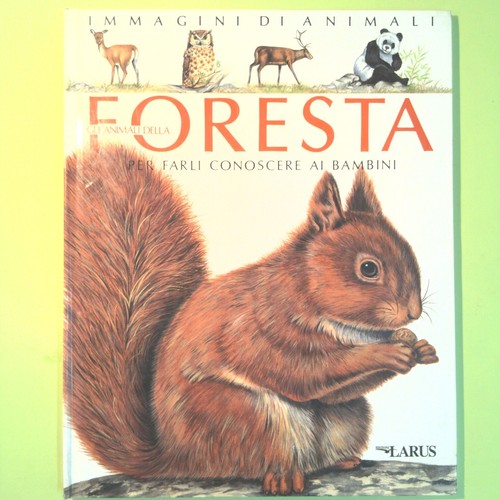 Gli animali della foresta - della,