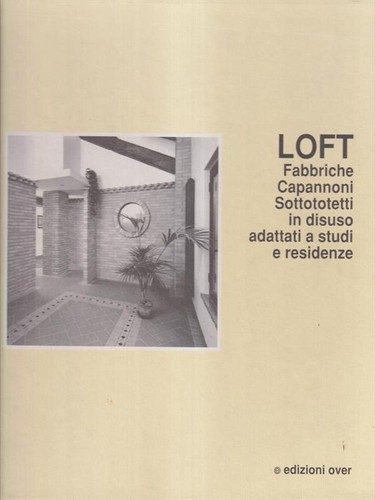 Loft fabbriche capannoni - loft,