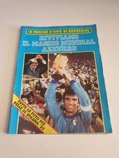 LE PAGINE D'ORO DI SUPERGOL RIVIVIAMO IL MAGICO MUNDIAL AZZURRO